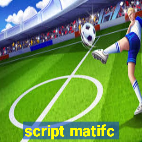 script matifc